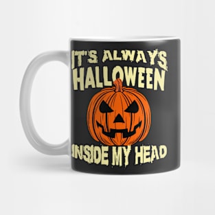 It's Always Halloween Inside My Head Mug